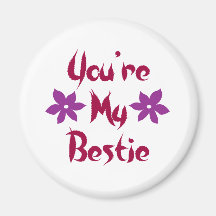 You're My Bestie Magnet