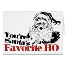 You're Santa Favourite HO Greeting Cards