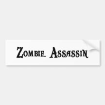 Zombie Bumper Stickers on Zombie Assassin Bumper Sticker
