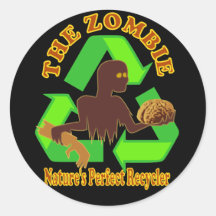 Zombie Nature's Perfect Recycler Design Stickers
