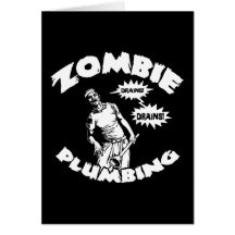 Zombie Plumbing Greeting Card