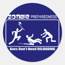 Zombie Preparedness Axes Reloading WHITE Design Round Sticker