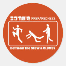 Zombie Preparedness Befriend Slow WHITE Design Stickers