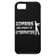 Zombies Are Afraid Of Exterminators iPhone 5 Covers