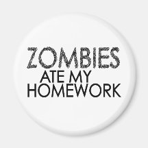 Zombies at my Homework Magnet
