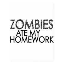 Zombies at my Homework Post Cards