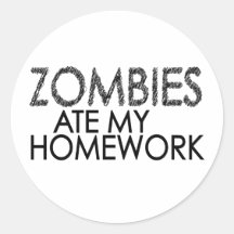 Zombies at my Homework Round Sticker