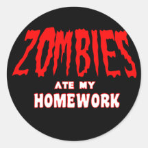 Zombies Ate My Homework Round Stickers