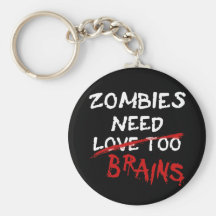 Zombies Need Brains - keychain