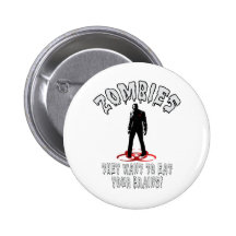 Zombies Warning - They Want To Eat Your Brains! Pin