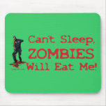 Zombies Will Eat Me Mousemats