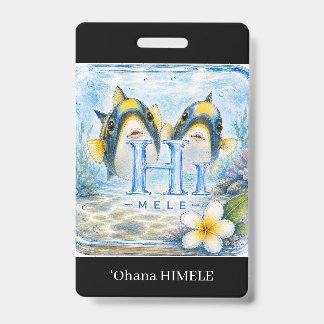 ʻOhana HIMELE Name Badge Humuhumunukunukuapua’a ID Badge