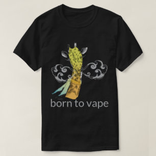 Ω VAPE Shirt   Born to Vape Giraffe DK VapeGoat™