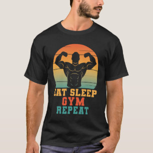 Еat Sleep Gym Funny Gym Fitness Lovers Workout T-Shirt
