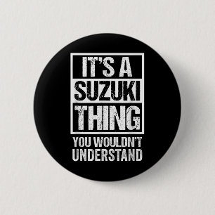 鈴木苗字 Its A Suzuki Thing You Wouldnt Understand Fam 6 Cm Round Badge
