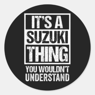 鈴木苗字 Its A Suzuki Thing You Wouldnt Understand Fam Classic Round Sticker