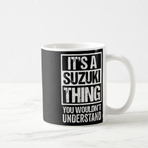 鈴木苗字 Its A Suzuki Thing You Wouldnt Understand Fam Coffee Mug