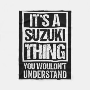 鈴木苗字 Its A Suzuki Thing You Wouldnt Understand Fam Fleece Blanket