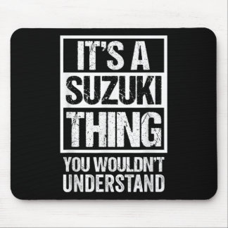 鈴木苗字 Its A Suzuki Thing You Wouldnt Understand Fam Mouse Pad