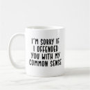 Search for common sense mugs Humour