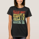 Search for interruption tshirts Ignoring