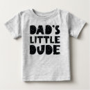 Search for matching dad and baby clothes Little dude