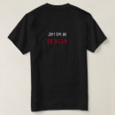 Search for just jesus tshirts Christian