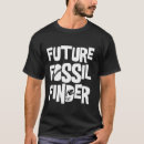 Search for future paleontologist tshirts Hunting