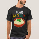 Search for gnocchi tshirts Humour
