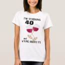 Search for turning 40 tshirts Wining