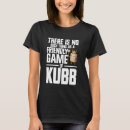 Search for kubb tshirts Lawn