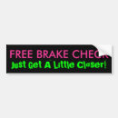 Search for brake check bumper stickers Tailgating