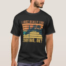 Search for just surf tshirts Surfer