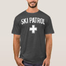 Search for ski patrol tshirts Snowboarding