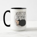 Search for never stop dreaming mugs Inspirational