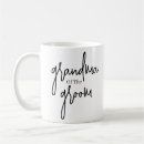 Search for grandma of the groom mugs For her