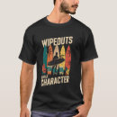 Search for wipeout tshirts Build