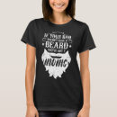 Search for dad beard tshirts Have