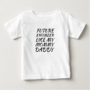 Search for engineering baby shirts For kids