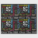 Search for funny 50th birthday wrapping paper Over the hill
