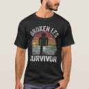 Search for broken leg tshirts Get