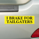 Search for funny tailgating bumper stickers Tailgaters