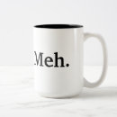 Search for meh coffee mugs Meme