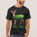 Search for dill tshirts Adult