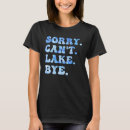 Search for funny lake quote tshirts Summer