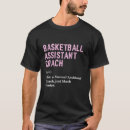 Search for funny basketball coach tshirts Assistant