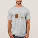 Search for bread tshirts Pun
