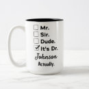 Search for future dr mugs Doctorate