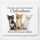 Search for chihuahua mousepads Pets