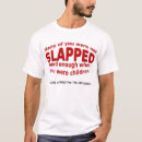 Search for funny slap quotes tshirts Saying